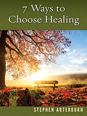 cover image of 7 Ways to Choose Healing